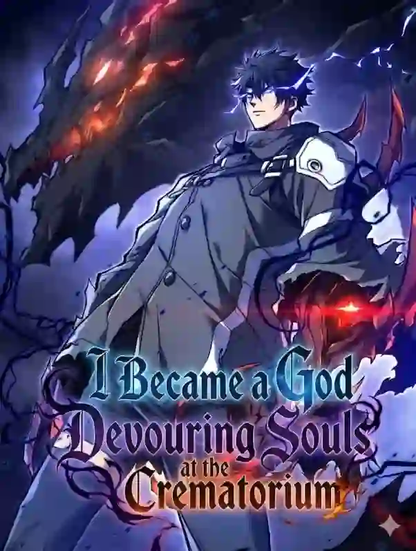 I Became a God Devouring Souls at the Crematorium